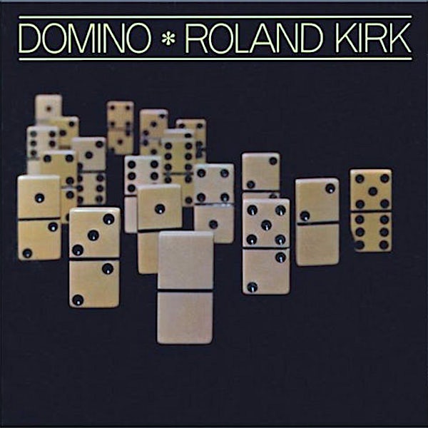 Roland Kirk | Domino | Album