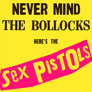 Sex Pistols - Never Mind The Bollocks - 180 GRAM VINYL LP - NEW