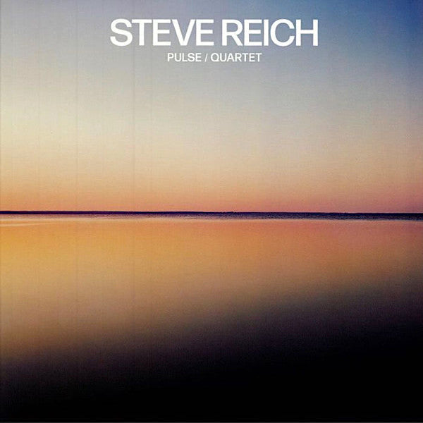 Steve Reich | Pulse/Quartet | Album