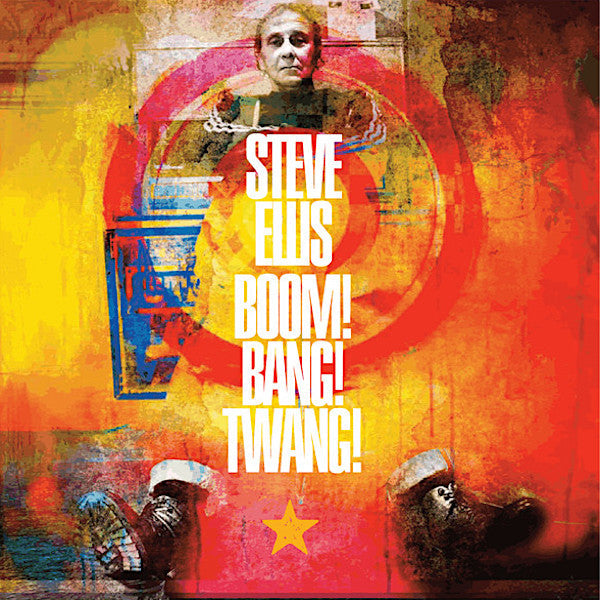 Steve Ellis | Boom! Bang! Twang! | Album