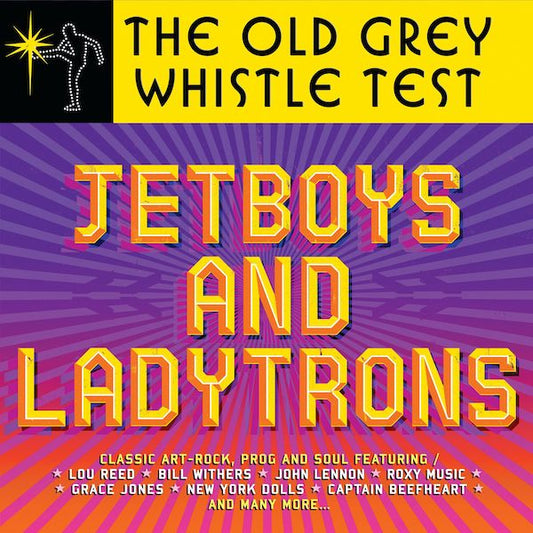 Various Artists | The Old Grey Whistle Test - Jetboys and Ladytrons (Comp.) | Album