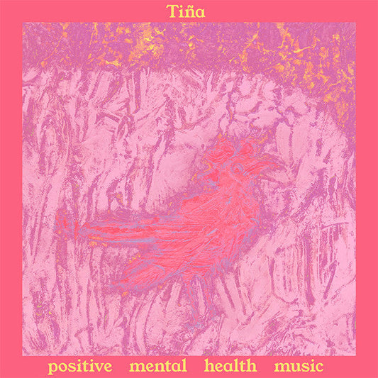 Tiña | Positive Mental Health Music | Album