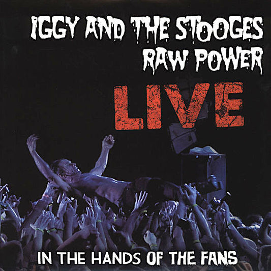 The Stooges | Raw Power Live: In The Hands of the Fans | Album
