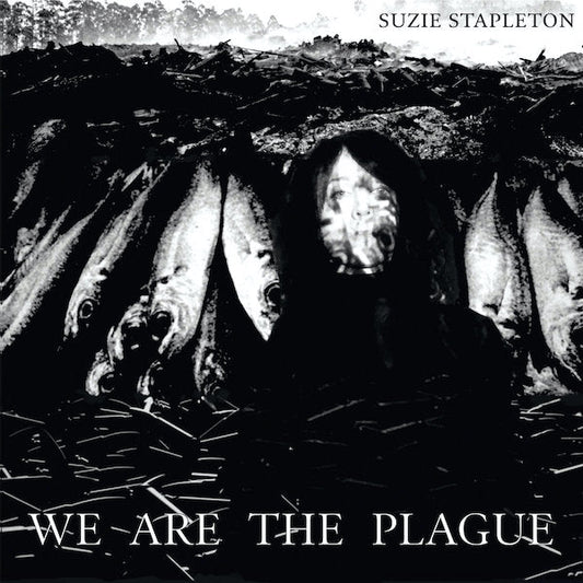 Suzie Stapleton | We Are The Plague | Album