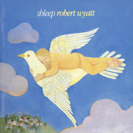 Robert Wyatt | Shleep | Album