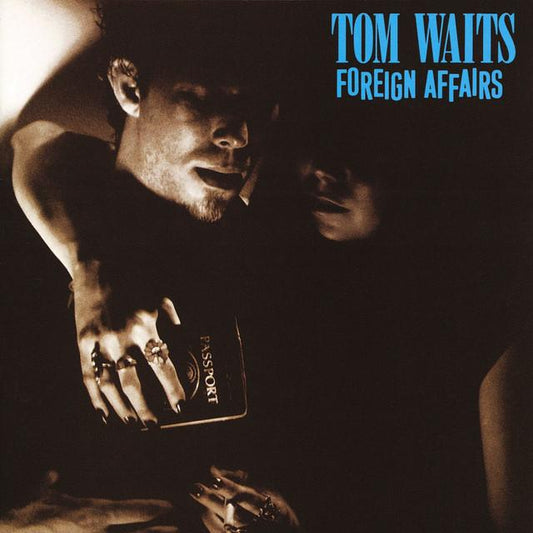 Tom Waits | Foreign Affairs | Album